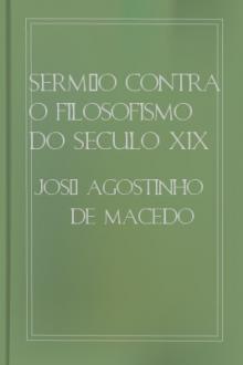 Sermão contra o Filosofismo do Seculo XIX by José Agostinho de Macedo