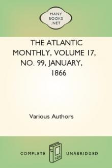 The Atlantic Monthly, Volume 17, No. 99, January, 1866 by Various