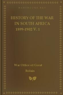 History of the War in South Africa 1899-1902 v. 1 by War Office of Great Britain