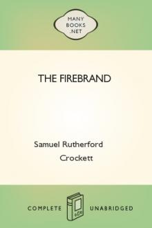 The Firebrand by Samuel Rutherford Crockett