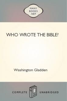 Who Wrote the Bible? by Washington Gladden