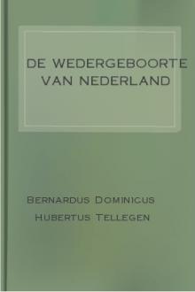 De Wedergeboorte van Nederland by Bernard Dominicus Hubertus Tellegen
