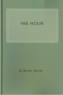 His Hour by Elinor Glyn