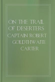 On the Trail of Deserters by Robert Goldthwaite Carter