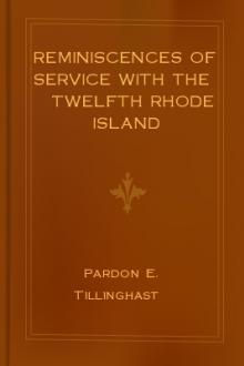 Reminiscences of service with the Twelfth Rhode Island Volunteers, and a memorial of Col. George H. Browne by Pardon Elisha Tillinghast