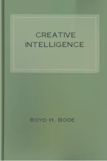 Creative Intelligence by Boyd H. Bode, Horace Meyer Kallen, Harold Chapman Brown, Addison Webster Moore, James Hayden Tufts, John Dewey, Henry Waldgrave Stuart, George H. Mead