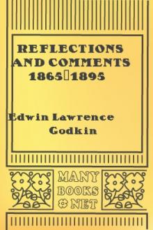 Reflections and Comments 1865-1895  by Edwin Lawrence Godkin