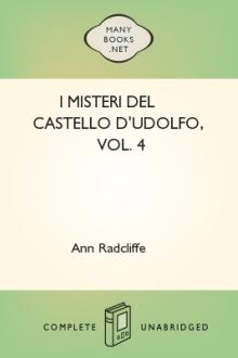 I misteri del castello d'Udolfo, vol. 4 by Ann Ward Radcliffe