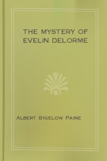 The Mystery of Evelin Delorme by Albert Bigelow Paine