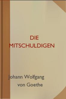 Die Mitschuldigen  by Johann Wolfgang von Goethe