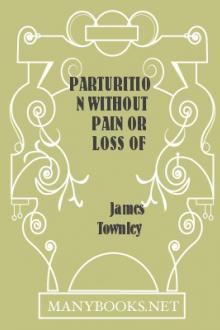 Parturition without Pain or Loss of Consciousness by James Townley
