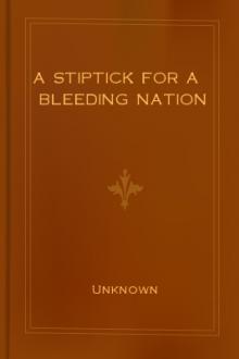 A Stiptick for a Bleeding Nation by Unknown