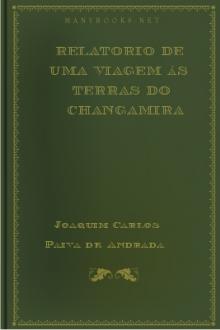 Relatorio de uma viagem ás terras do Changamira by Joaquim Carlos Paiva de Andrada