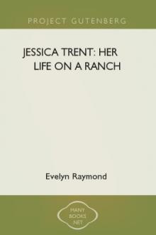 Jessica Trent: Her Life on a Ranch by Evelyn Raymond