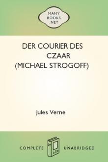 Der Courier des Czaar (Michael Strogoff) by Jules Verne