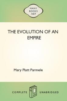 The Evolution of an Empire by Mary Platt Parmele