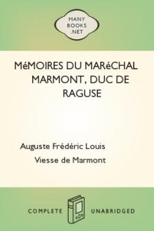 Mémoires du maréchal Marmont, duc de Raguse by duc de Raguse Marmont Auguste Frédéric Louis Viesse de