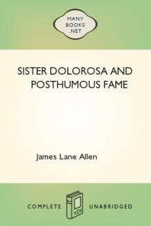 Sister Dolorosa and Posthumous Fame by James Lane Allen