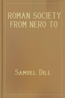 Roman Society from Nero to Marcus Aurelius by Samuel Dill