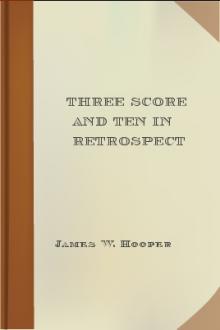 Three Score and Ten in Retrospect by James W. Hooper