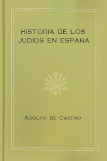 Historia de los Judíos en España by Adolfo de Castro