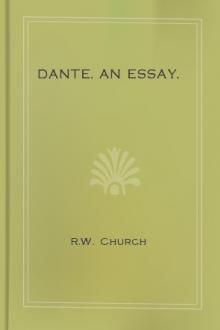 Dante. An essay. by Dante Alighieri, R. W. Church