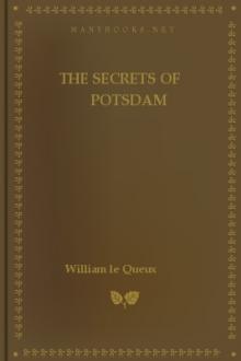 The Secrets of Potsdam by William le Queux