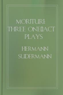 Morituri: Three One-Act Plays by Hermann Sudermann