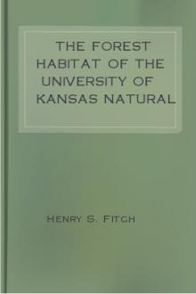 The Forest Habitat of the University of Kansas Natural History Reservation by Henry S. Fitch, Ronald L. McGregor