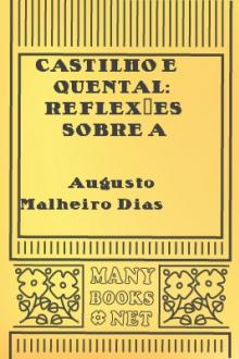 Castilho e Quental: Reflexões sobre a actual questão litteraria by Augusto Malheiro Dias