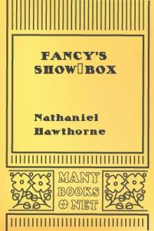 Fancy's Show-Box by Nathaniel Hawthorne