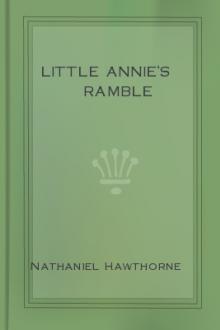 Little Annie's Ramble by Nathaniel Hawthorne