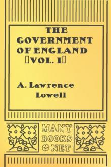 The Government of England (Vol. I) by A. Lawrence Lowell