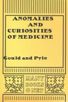 Anomalies and Curiosities of Medicine by George Milbrey Gould, Walter Lytle Pyle
