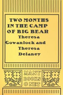 Two months in the Camp of Big Bear by Theresa Gowanlock and Theresa Delaney