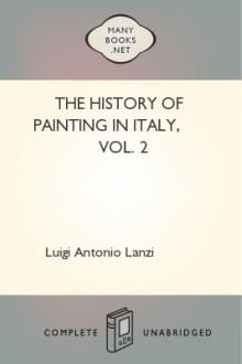 The History of Painting in Italy, Vol. 2 by Luigi Antonio Lanzi
