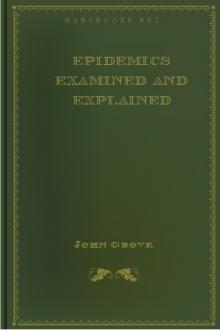Epidemics Examined and Explained by John Grove