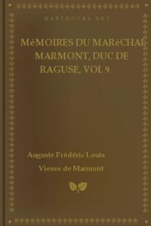 Mémoires du maréchal Marmont, duc de Raguse, vol 9 by duc de Raguse Marmont Auguste Frédéric Louis Viesse de