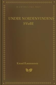Under Nordenvindens Svøbe by Knud Rasmussen
