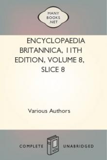Encyclopaedia Britannica, 11th Edition, Volume 8, Slice 8 by Various