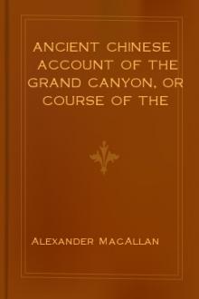 Ancient Chinese account of the Grand Canyon, or course of the Colorado by Alexander McAllan