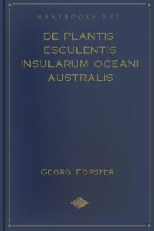 De Plantis Esculentis Insularum Oceani Australis Commentatio Botanica by Georg Forster