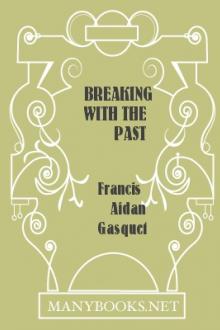 Breaking with the Past by Francis Aidan Gasquet