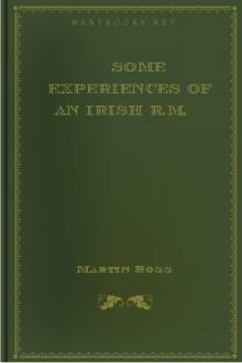 Some Experiences of an Irish R.M. by Edith Oenone Somerville, Violet Martin