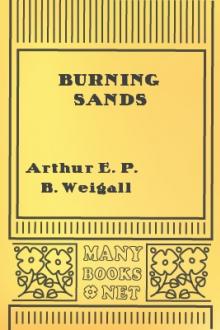 Burning Sands by Arthur Edward Pearse Brome Weigall