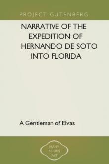 A Narrative of the expedition of Hernando de Soto into Florida published at Evora in 1557 by Knight of Elvas