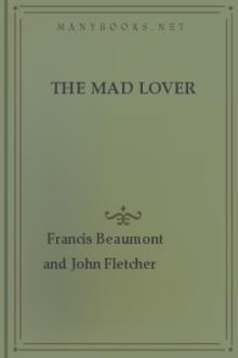 The Mad Lover by Francis Beaumont, John Fletcher