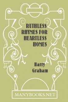 Ruthless Rhymes for Heartless Homes by Harry Graham