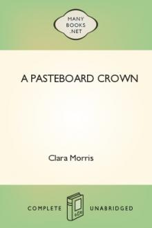 A Pasteboard Crown by Clara Morris