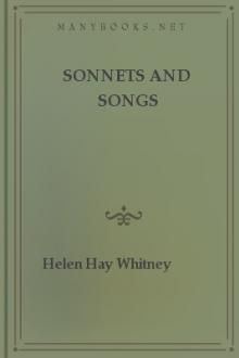 Sonnets and Songs by Helen Hay Whitney